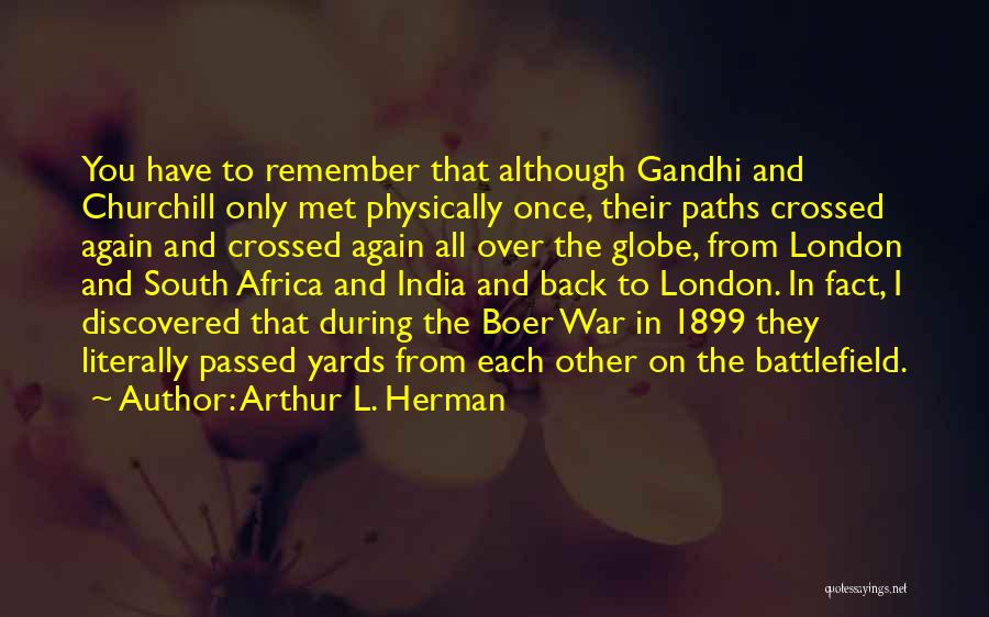 Boer War Quotes By Arthur L. Herman