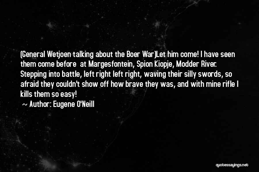 Boer War Quotes By Eugene O'Neill