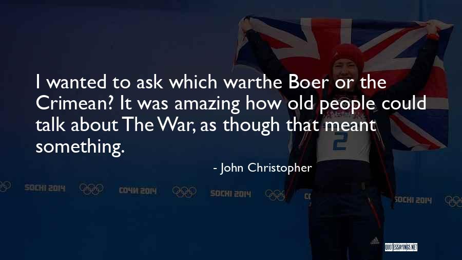 Boer War Quotes By John Christopher