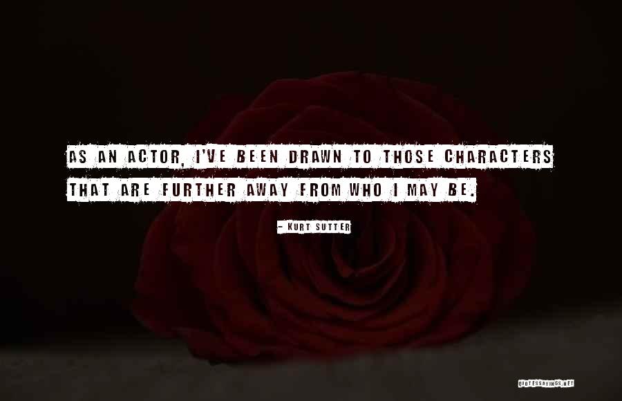 Boermans Venlo Quotes By Kurt Sutter Boermans Venlo Quotes By Kurt Sutter