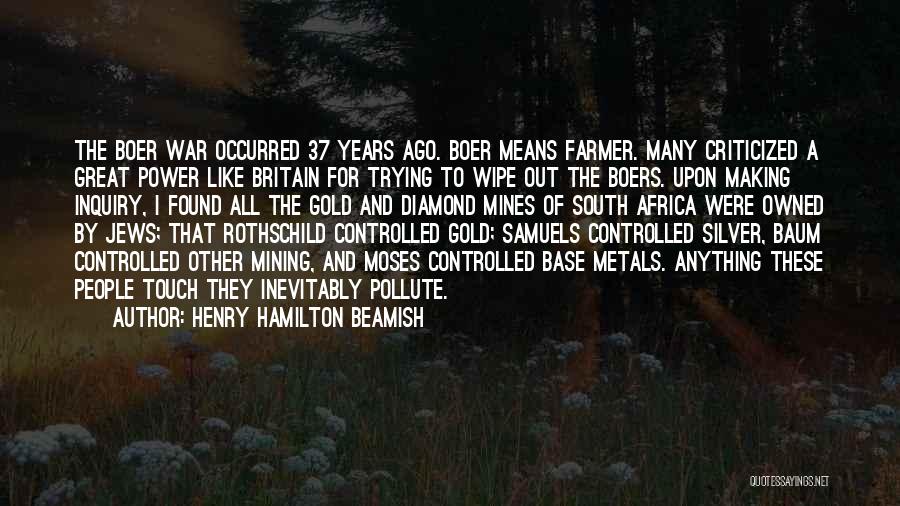 Boers Quotes By Henry Hamilton Beamish