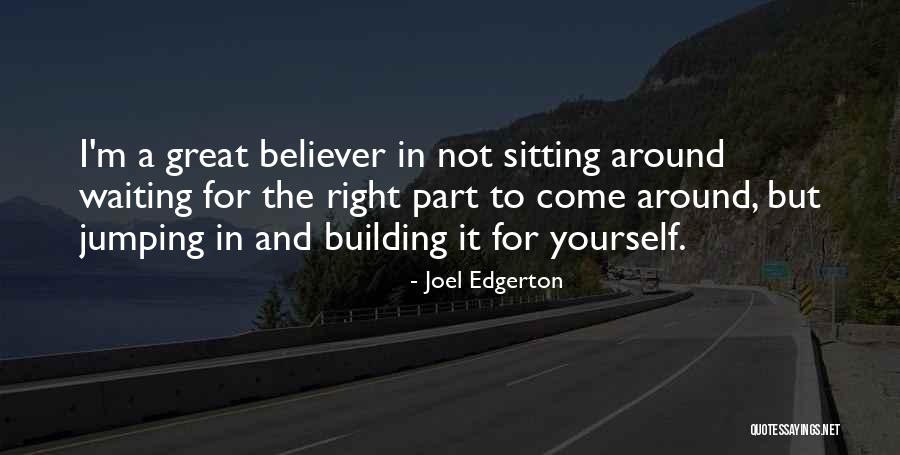 Boesman And Lena Quotes By Joel Edgerton Boesman And Lena Quotes By Joel Edgerton