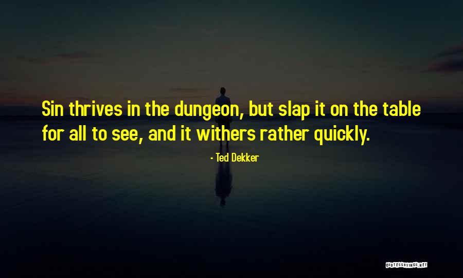 Boesman And Lena Quotes By Ted Dekker Boesman And Lena Quotes By Ted Dekker