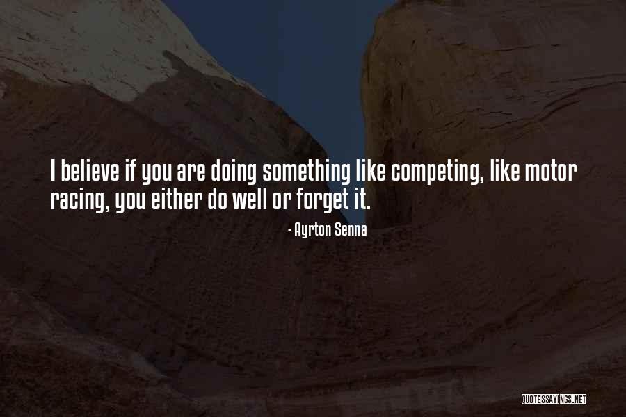 Boetticher Family Quotes By Ayrton Senna Boetticher Family Quotes By Ayrton Senna