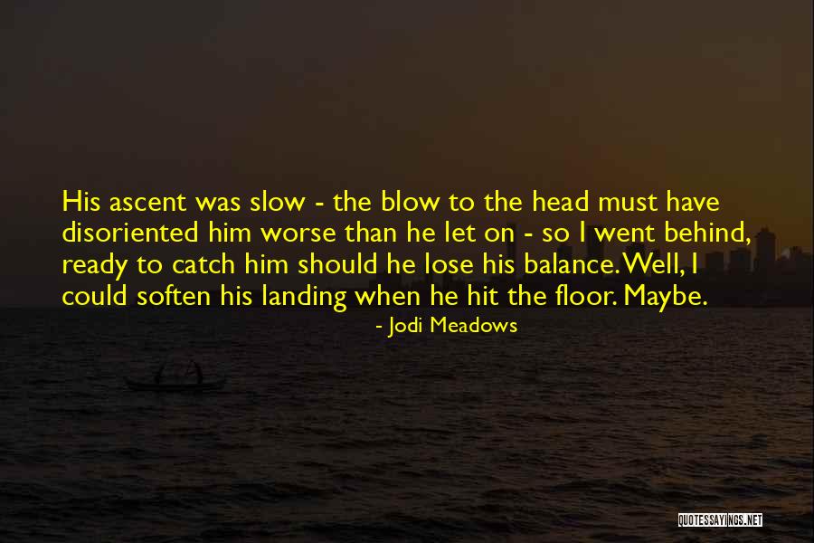Bofinger Quotes By Jodi Meadows Bofinger Quotes By Jodi Meadows