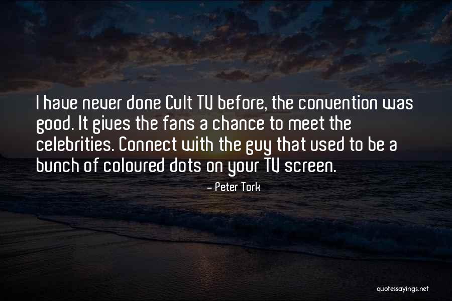 Bofore Quotes By Peter Tork Bofore Quotes By Peter Tork