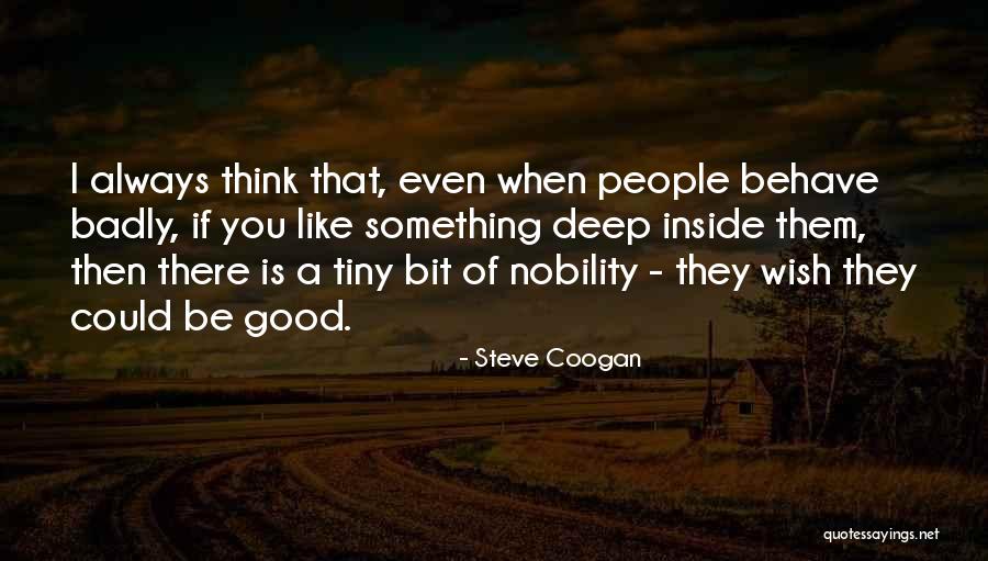 Bogaerts Greenhouse Quotes By Steve Coogan Bogaerts Greenhouse Quotes By Steve Coogan