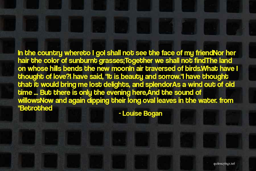 Bogan Love Quotes By Louise Bogan Bogan Love Quotes By Louise Bogan