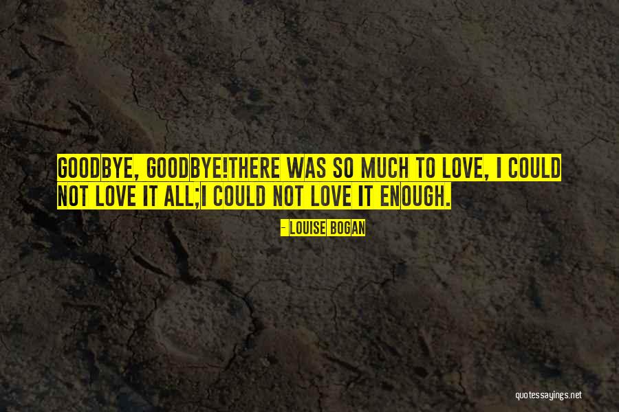 Bogan Love Quotes By Louise Bogan Bogan Love Quotes By Louise Bogan