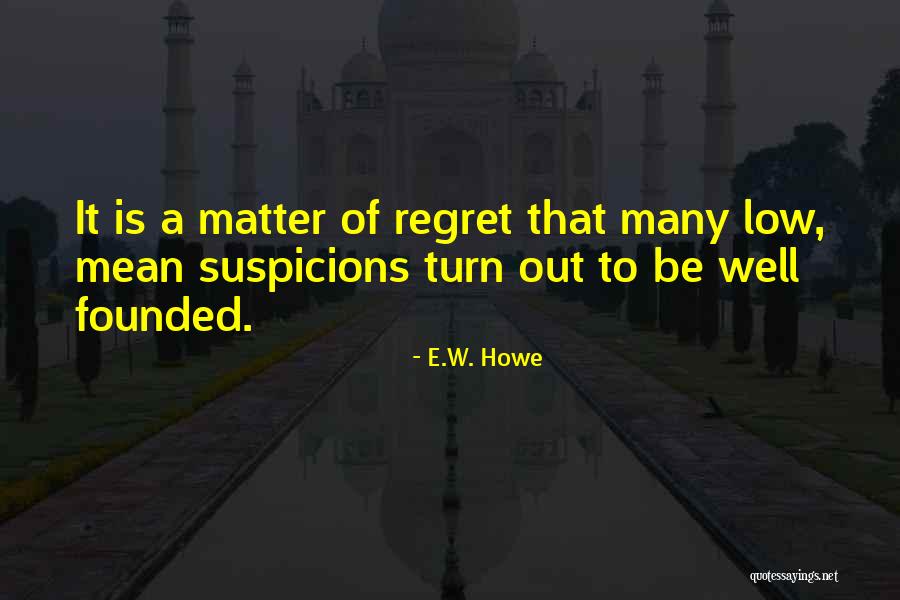 Bogardus Mansion Quotes By E.W. Howe Bogardus Mansion Quotes By E.W. Howe