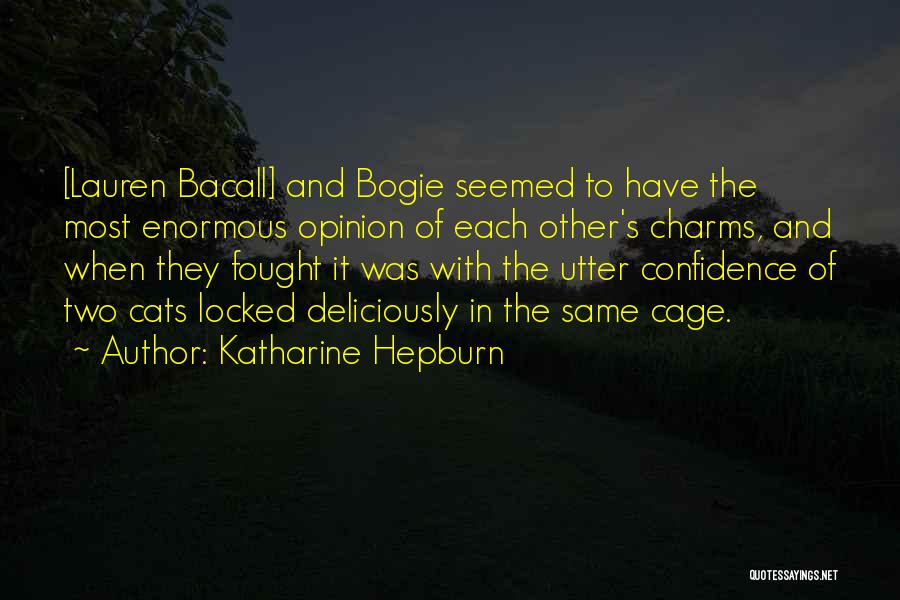 Bogart Bacall Quotes By Katharine Hepburn