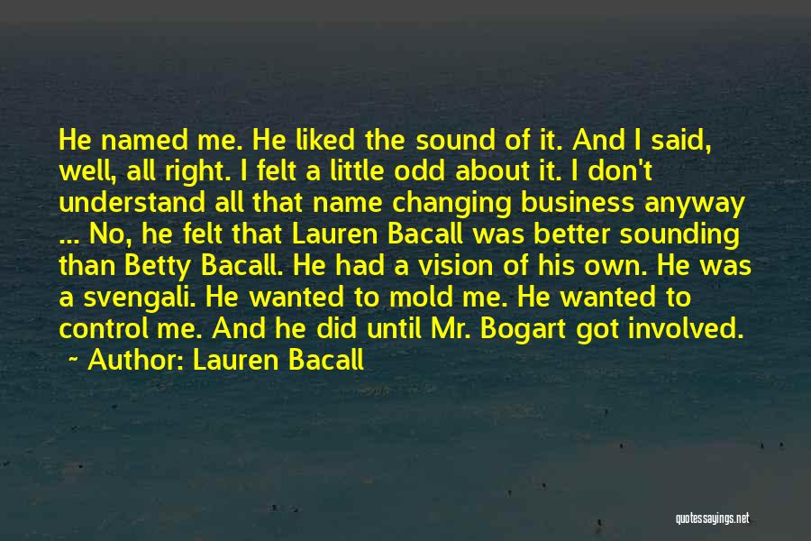 Bogart Bacall Quotes By Lauren Bacall