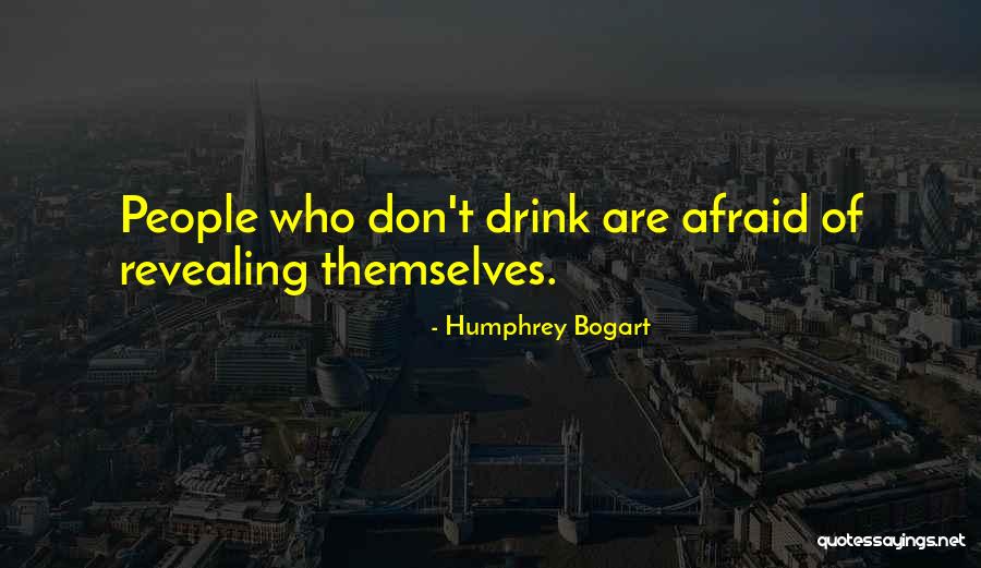Bogart Humphrey Quotes By Humphrey Bogart