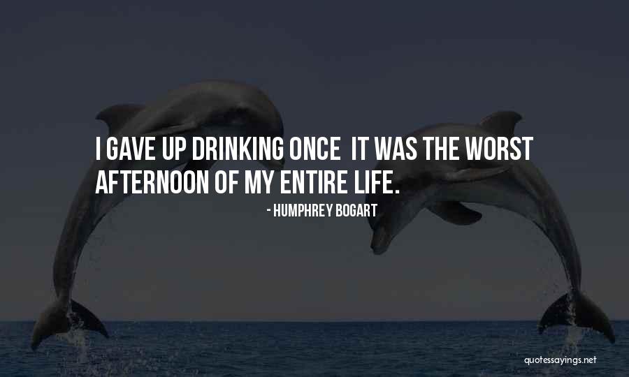 Bogart Humphrey Quotes By Humphrey Bogart
