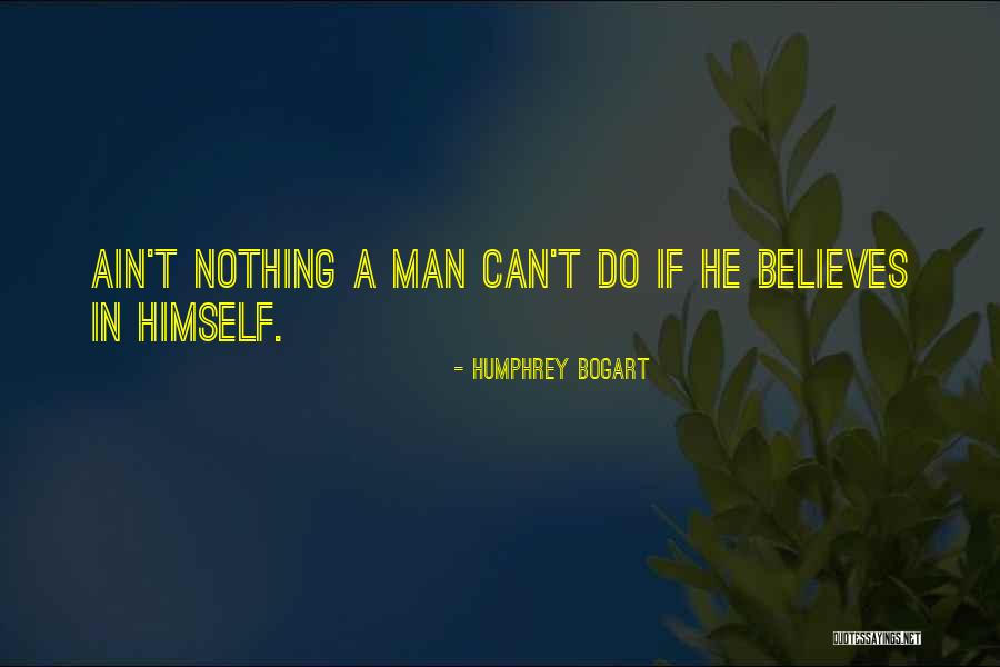 Bogart Humphrey Quotes By Humphrey Bogart