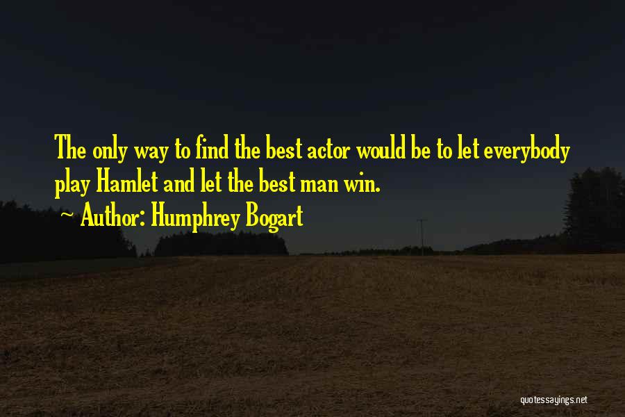 Bogart Humphrey Quotes By Humphrey Bogart