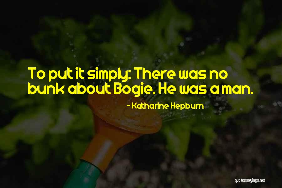 Bogart Humphrey Quotes By Katharine Hepburn