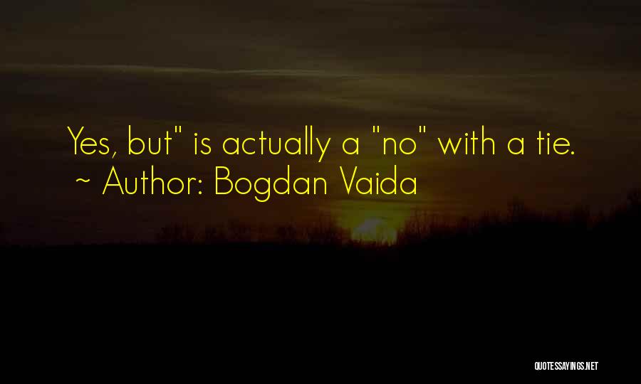 Bogdan Quotes By Bogdan Vaida