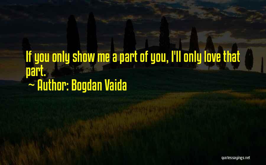 Bogdan Quotes By Bogdan Vaida