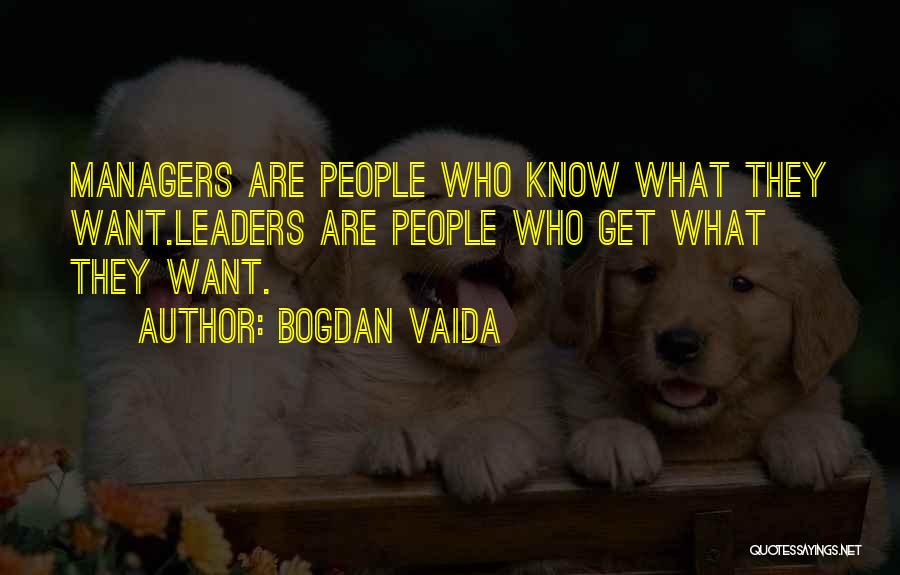 Bogdan Quotes By Bogdan Vaida