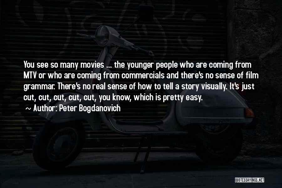 Bogdanovich Quotes By Peter Bogdanovich