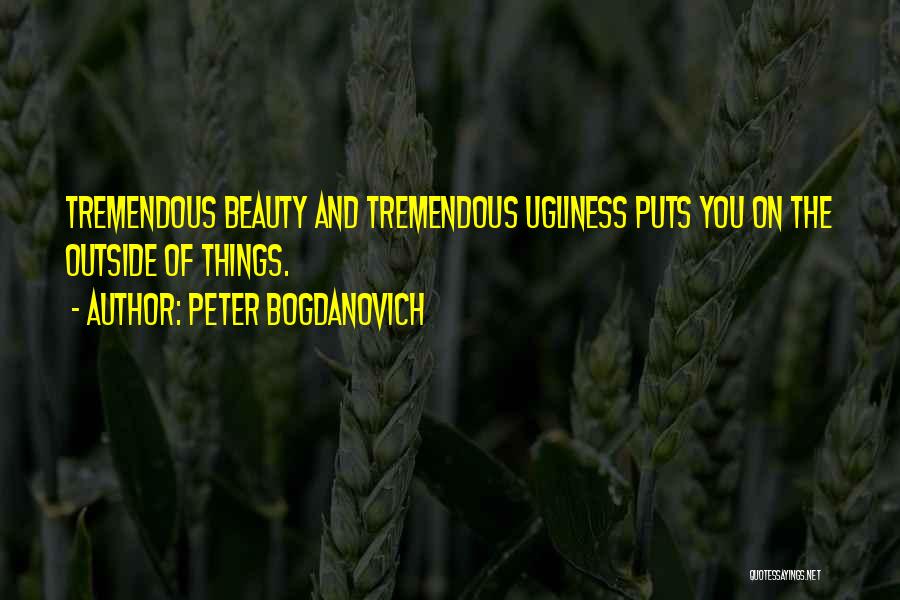 Bogdanovich Quotes By Peter Bogdanovich