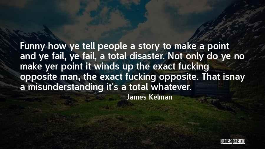 Bogensport Quotes By James Kelman Bogensport Quotes By James Kelman