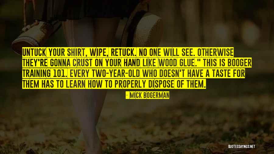 Bogerman Quotes By Mick Bogerman Bogerman Quotes By Mick Bogerman