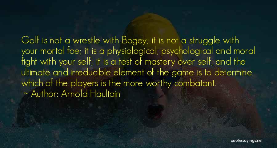 Bogey Golf Quotes By Arnold Haultain
