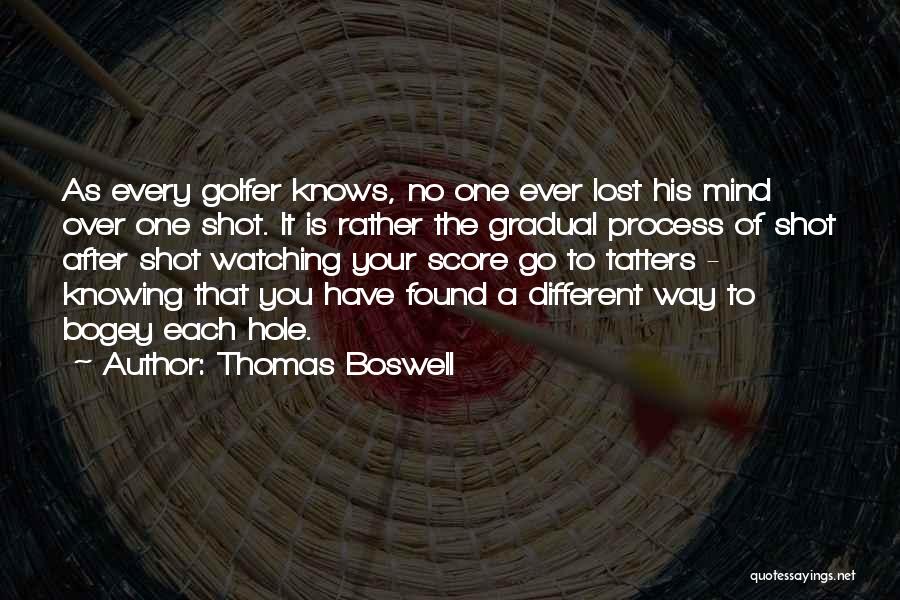 Bogey Golf Quotes By Thomas Boswell