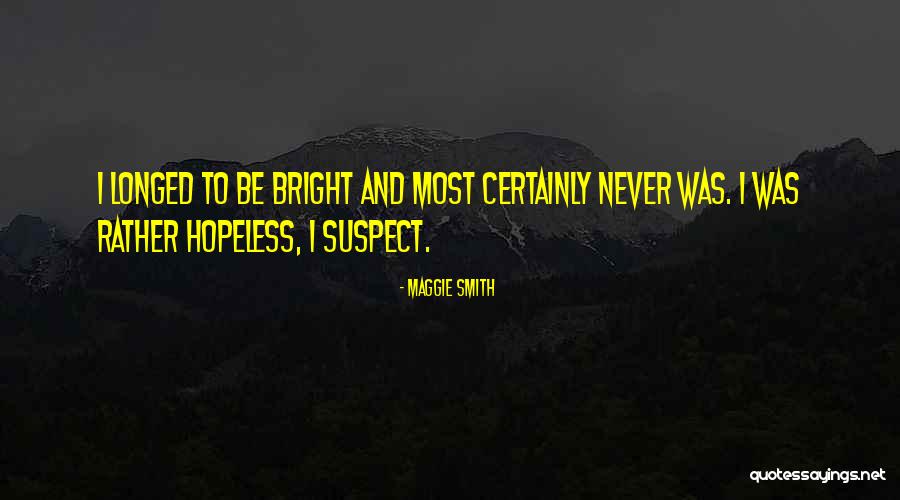 Bogey Hills Quotes By Maggie Smith Bogey Hills Quotes By Maggie Smith
