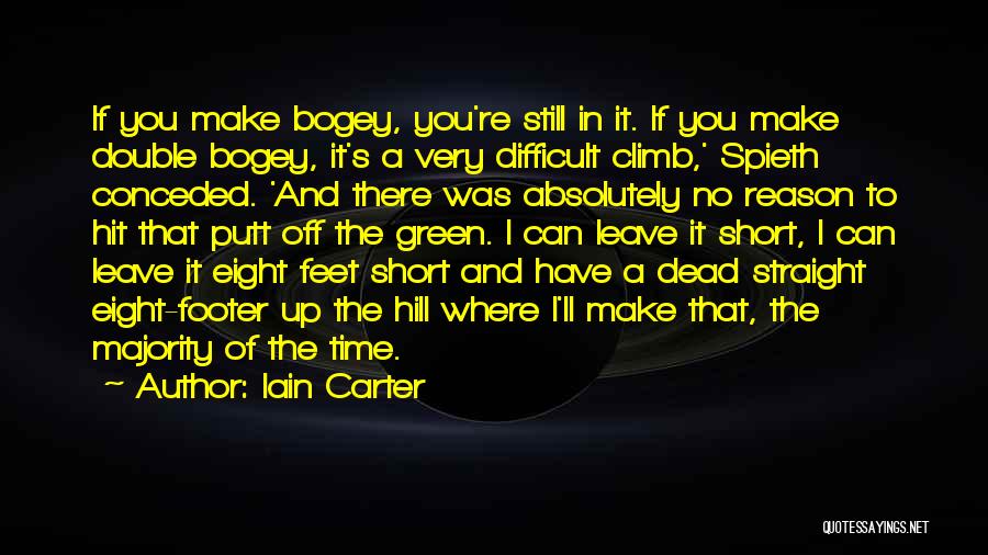 Bogey Quotes By Iain Carter