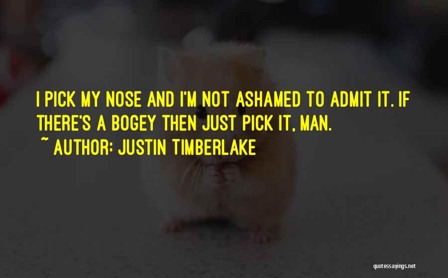 Bogey Quotes By Justin Timberlake