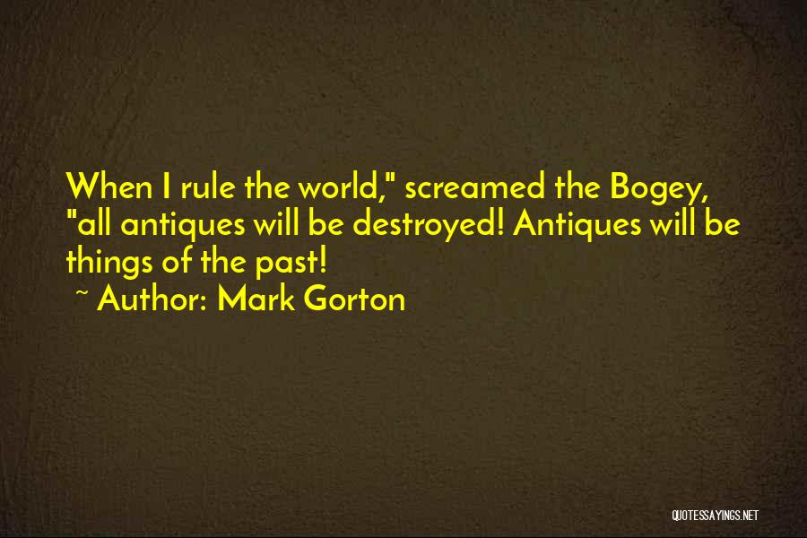 Bogey Quotes By Mark Gorton