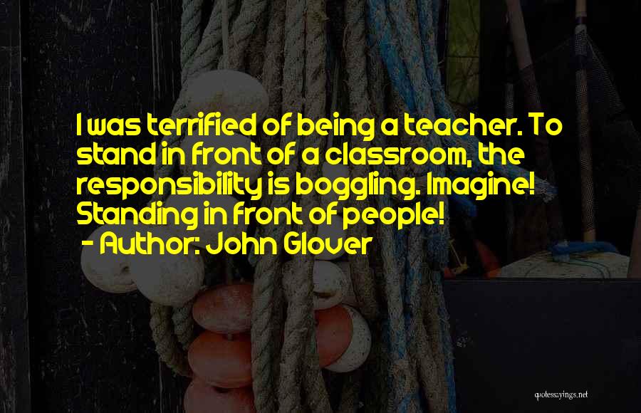 Boggling Quotes By John Glover