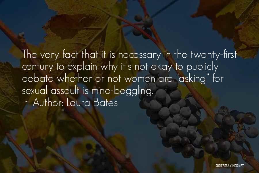 Boggling Quotes By Laura Bates