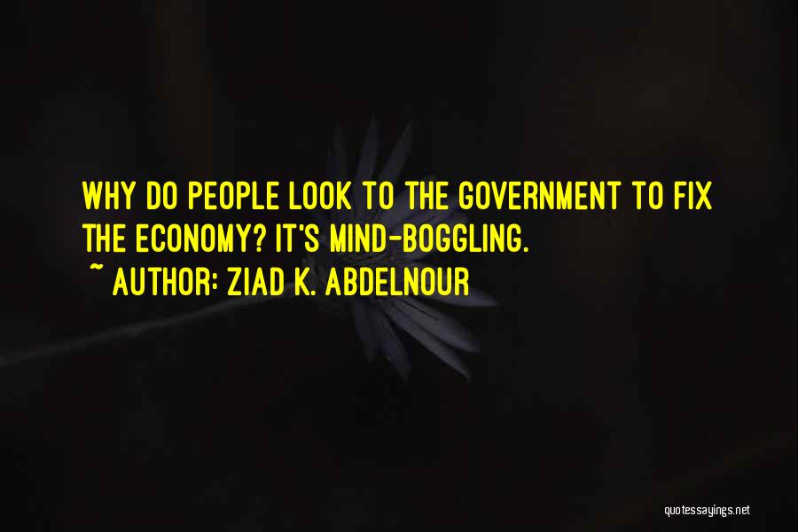 Boggling Quotes By Ziad K. Abdelnour