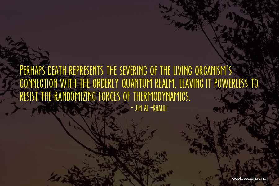 Boginja Lada Quotes By Jim Al-Khalili Boginja Lada Quotes By Jim Al-Khalili