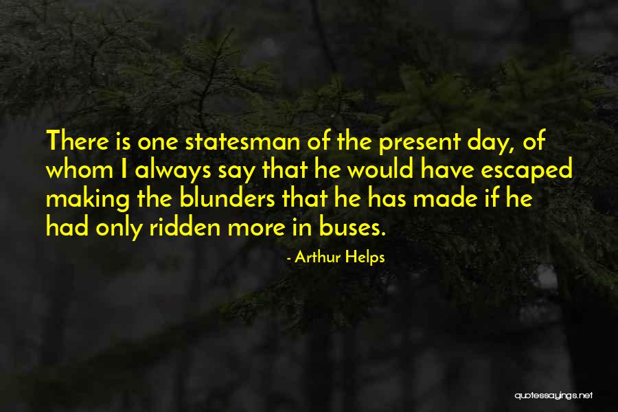 Bogoda Andaraya Quotes By Arthur Helps Bogoda Andaraya Quotes By Arthur Helps