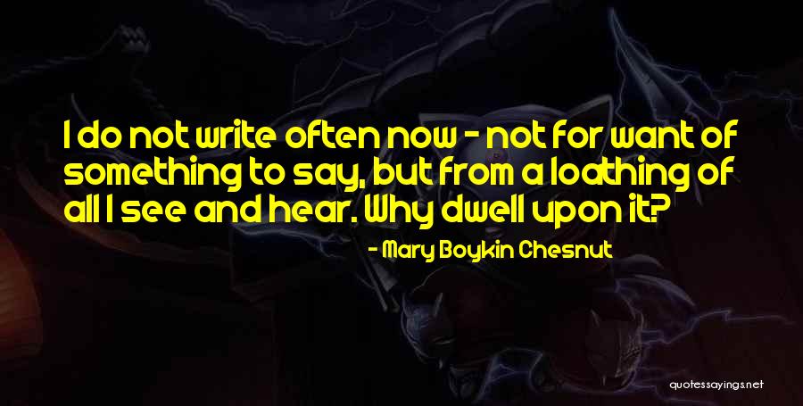 Bogomil Heresy Quotes By Mary Boykin Chesnut Bogomil Heresy Quotes By Mary Boykin Chesnut