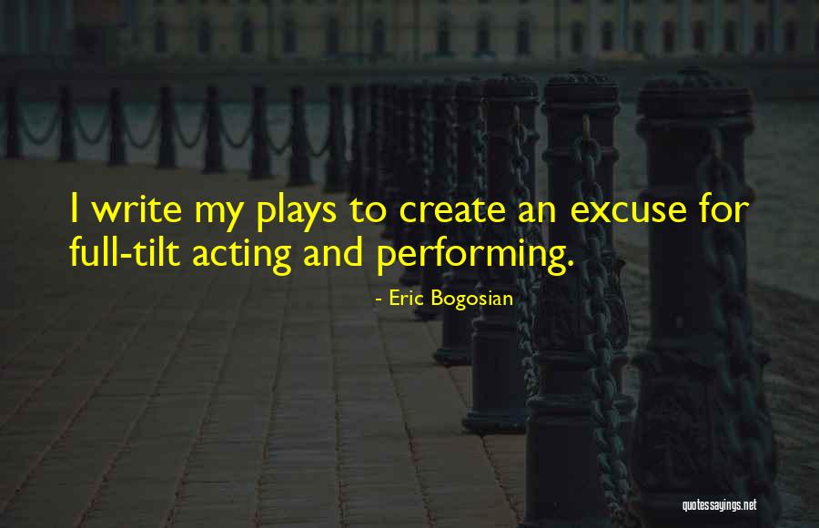 Bogosian Eric Quotes By Eric Bogosian Bogosian Eric Quotes By Eric Bogosian