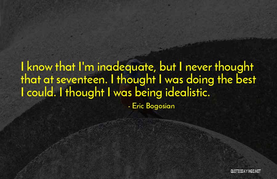 Bogosian Eric Quotes By Eric Bogosian Bogosian Eric Quotes By Eric Bogosian