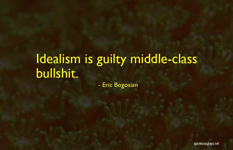 Bogosian Eric Quotes By Eric Bogosian Bogosian Eric Quotes By Eric Bogosian