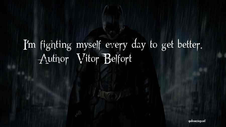 Bogost Quotes By Vitor Belfort