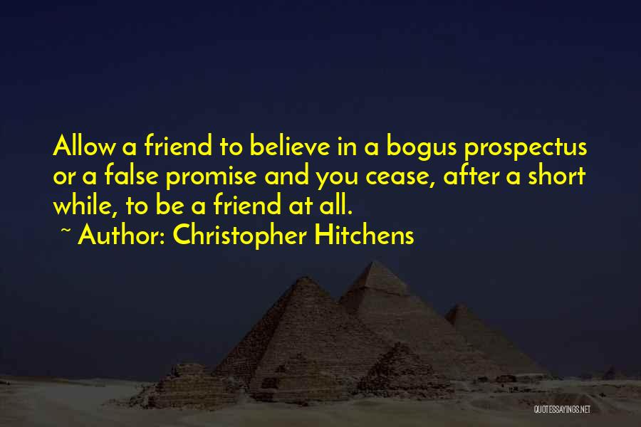 Bogus Friend Quotes By Christopher Hitchens