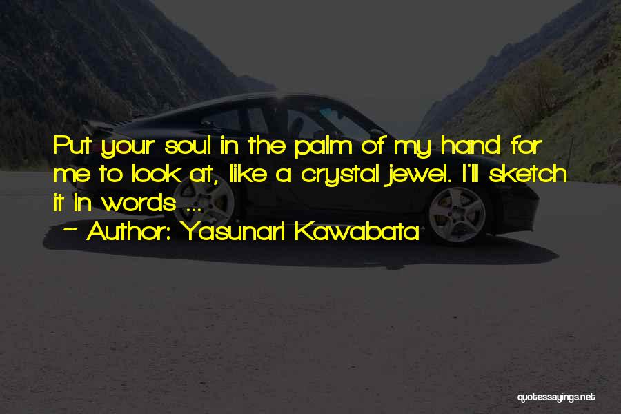 Boguslawa Dziewa Quotes By Yasunari Kawabata