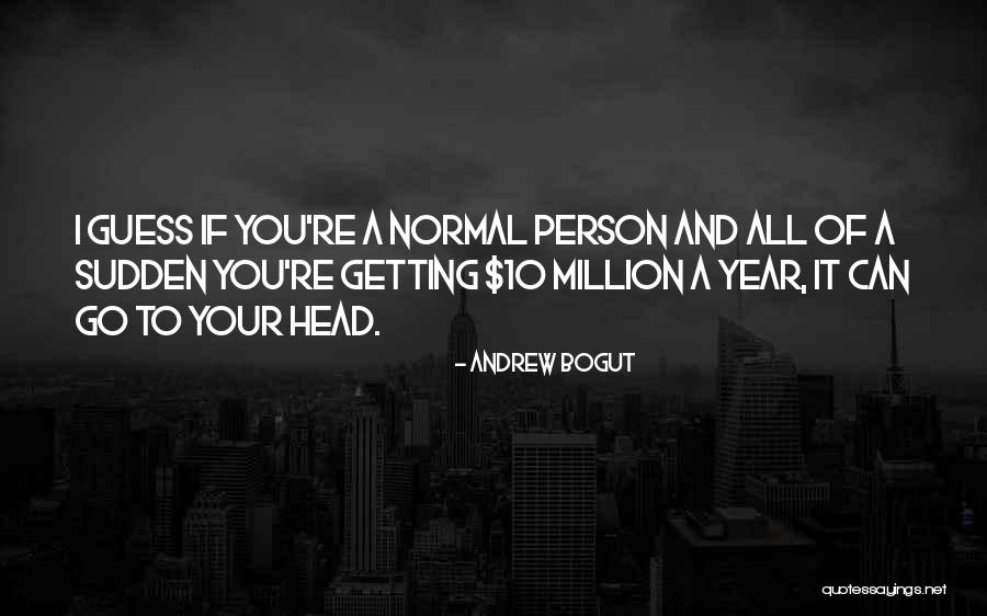 Bogut Andrew Quotes By Andrew Bogut Bogut Andrew Quotes By Andrew Bogut