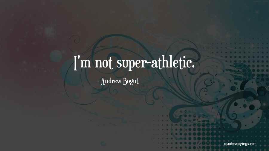 Bogut Andrew Quotes By Andrew Bogut