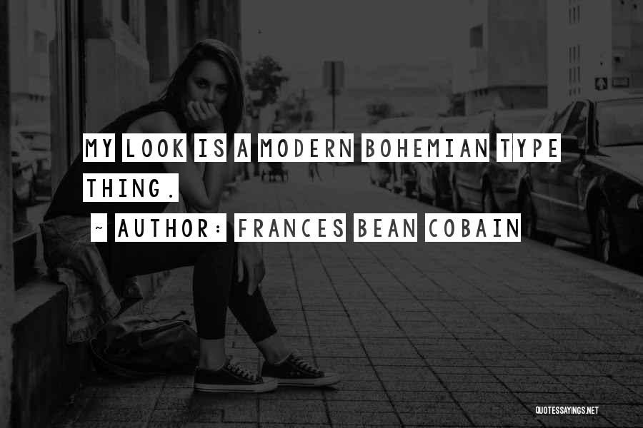 Bohemian Quotes By Frances Bean Cobain