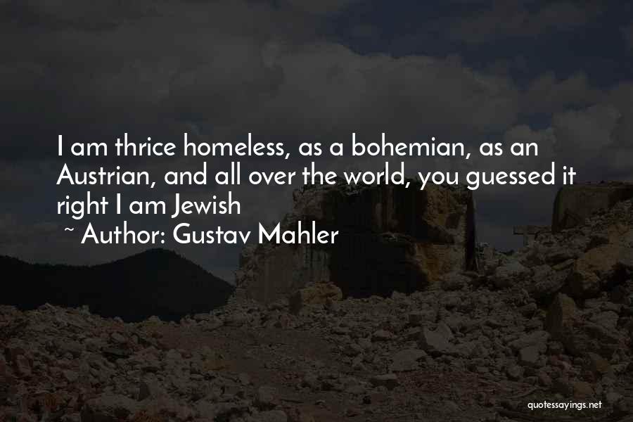 Bohemian Quotes By Gustav Mahler